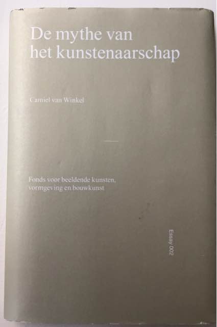 camiel-van-winkel-de-mythe-van-het-kunstenaarschap