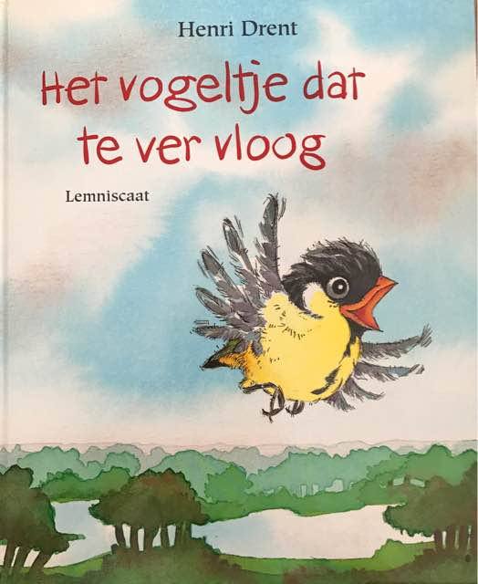 henri-drent-het-vogeltje-dat-te-ver-vloog