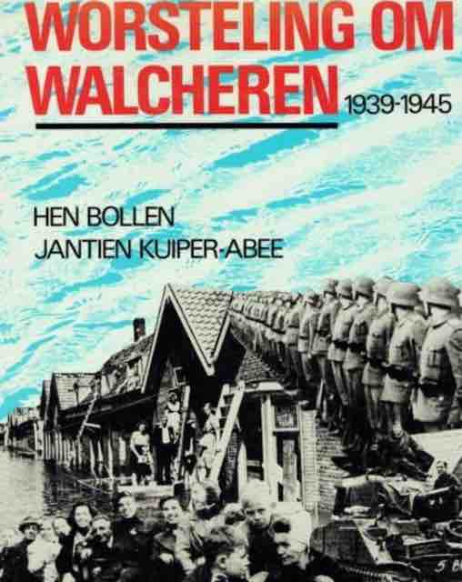 henk-bollen-worsteling-om-walcheren